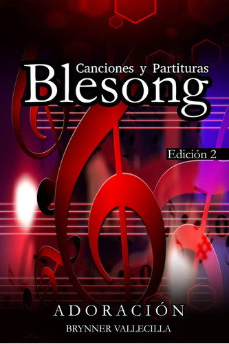 Libro: Canciones Y Partituras Blesong - Adoración (alabanza)