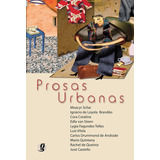 Prosas Urbanas, De Andrade, Carlos Drummond De. Série Antologia Para Jovens Editora Grupo Editorial Global, Capa Mole Em Português, 2007