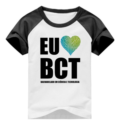 Camiseta Meme Eu Amo Bct Bacharelado Em Ciência E Tecnologia