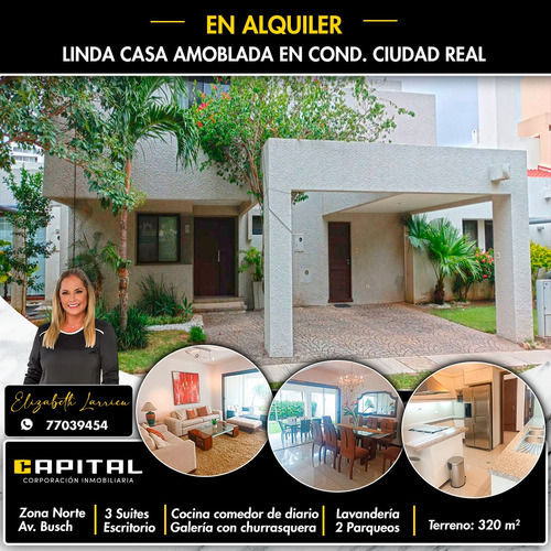 Casa Amoblada En Alquiler Zona Norte Condominio Ciudad Real