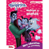 Vampirina, Hechizos Y Arañas (libro Educativo Disney Con Act