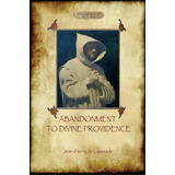 Abandonment To Divine Providence (aziloth Books), De Jean-pierre De Caussade. Editorial Aziloth Books, Tapa Blanda En Inglés