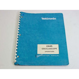 Tektronix 2445 Oscilloscope  Instruction Manual Dde