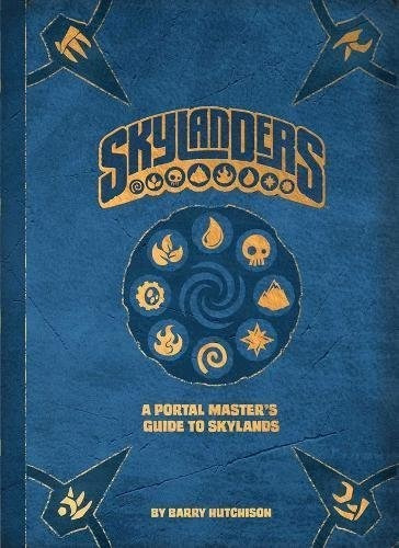 Skylanders: Una Guía Del Portal Master Para Skylands