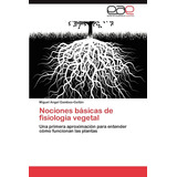 Libro: Nociones Básicas Fisiología Vegetal: Una Primera A