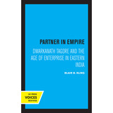 Libro Partner In Empire: Dwarkanath Tagore And The Age Of...