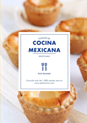 Libro: Platillos De Cocina Mexicana: Recetario (spanish Edit