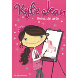 Kylie Jean Reina Del Arte