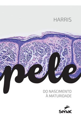 Livro: Pele: Do Nascimento À Maturidade - 1ª Ed.