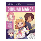 El Arte De Dibujar Manga, De Talia Horsburgh. Editorial Librero, Tapa Blanda En Español, 2023