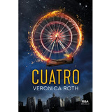 Libro Cuatro  Una Historia De La Saga Divergente (bolsillo)