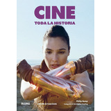 Libro Toda La Historia - Cine (2023), De Philip Kemp. Editorial Blume, Tapa Blanda En Español, 2023