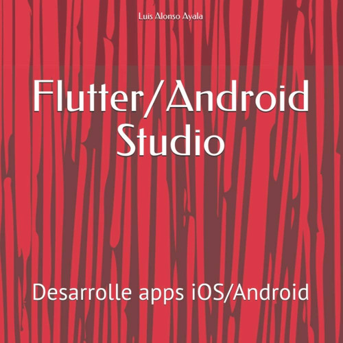 Libro: Flutter/android Studio: Desarrolle Apps Ios/android (