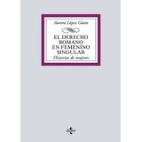 El Derecho Romano En Femenino Singular, De López Güeto, Aurora. Editorial Tecnos, Tapa Blanda En Español