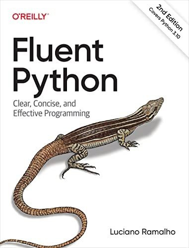 Book: Fluent Python: Clear, Concise, And Effective... 2nd Ed