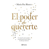 Libro El Poder De Quererte - María Paz Blanco