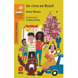 Un Circo En Brasil, De Manso Munné, Anna. Editorial Ediciones Sm, Tapa Blanda En Español