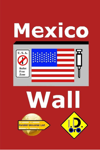 Libro: Mexico Wall (edición En Español) (parallel Universe L