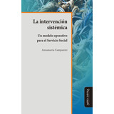 La Intervención Sistémica. Un Modelo Operativo Para El Servicio Social, De Annamaria Campanini. Editorial Miño Y Dávila Editores, Tapa Blanda En Castellano