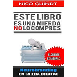 Libro: Este Libro Es Una Mierda, No Lo Compre: Neurobranding