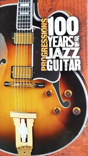 Various  Progressions: 100 Years Of Jazz Guitar