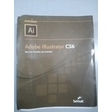 Livro Adobe Illustrador Cs6 - Andrade, Marcos Serafim [2013]