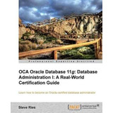 Libro Oca Oracle Database 11g Database Administration I: ...