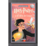 Rowling - Harry Potter Y El Caliz De Fuego / 1ra Edición