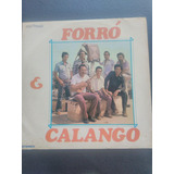 Vinil Forró  &  Calango 1.981
