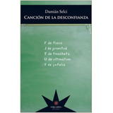 Canción De La Desconfianza - Damian Selci - Eterna Cadencia