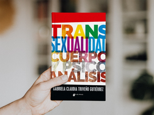 Transexualidad Cuerpo Y Psicoanálisis Gutiérrez (gr)