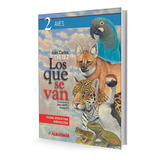 Los Que Se Van (tomo 2) Fauna Argentina Amenazada - Aves - J