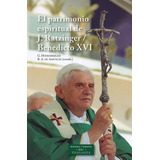 El Patrimonio Espiritual De Joseph Ratzinger / Benedicto Xvi, De Aa.vv.. Editorial Biblioteca Autores Cristianos, Tapa Blanda En Español