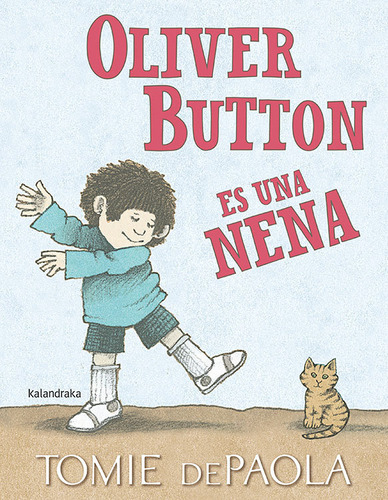 Oliver Button Es Una Nena, De Depaola, Tomie. Editorial Kalandraka, Tapa Dura En Español