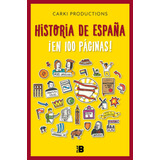 Historia De Espaã¿a En 100 Paginas - Perez, Gorka