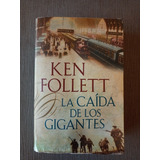 La Caida De Los Gigantes - Ken Follett (the Century Parte 1)