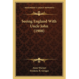 Libro Seeing England With Uncle John (1908) - Warner, Anne