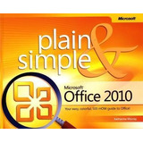 Microsoft Office 2010 Plain  And  Simple - Katherine Murray