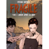 Fragile - Les Humanoides Associes - Stefano Raffaelle