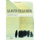 La Ruta De La Seda