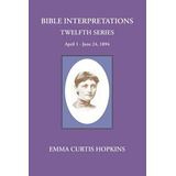 Libro Bible Interpretations Twelfth Series April 1 - June...