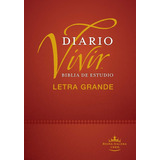 Biblia Rvr60 De Estudio Diario Vivir Letra Grande T/d Índice