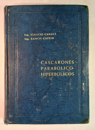 Cascarones Parabólicos - Hiperbólicos, Ignacio Canals