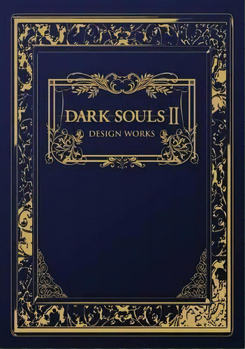 Dark Souls Ii: Design Works, De From Software. Editorial Udon Entertainment Corp, Tapa Dura En Inglés