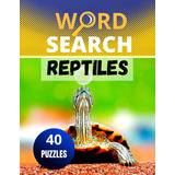 Libro: Reptiles Word Search: Large Print Challenging Book Et