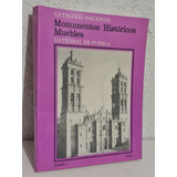 Monumentos Históricos Muebles Catedral De Puebla. Tomo 1 