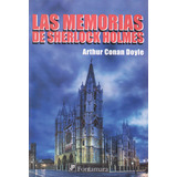 Las Memorias De Sherlock Holmes: Las Memorias De Sherlock Holmes, De Arthur An Doyle. Serie 6077921318, Vol. 1. Editorial Campus Editorial S.a.s, Tapa Blanda, Edición 2010 En Español, 2010