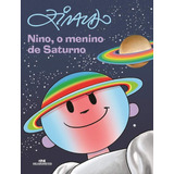 Nino, O Menino De Saturno ( Capa Mole ) - Ziraldo - Editora Melhoramentos