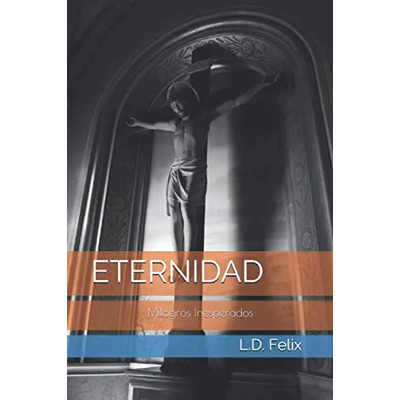 Eternidad: Milagros Inesperados
