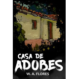 Casa De Adobes